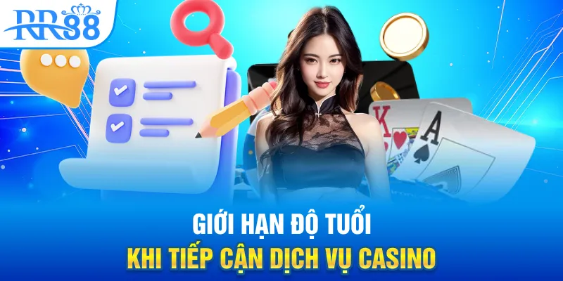 Chơi Có Trách Nhiệm Tại RR88 – Giới Hạn, Nhận Diện Và Hỗ Trợ Người Chơi 1 Giới hạn độ tuổi khi tiếp cận dịch vụ casino