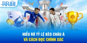 Hiểu rõ tỷ lệ kèo châu Á và cách đọc chính xác
