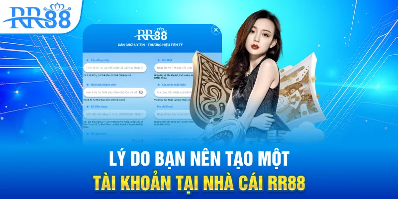 Hướng Dẫn Đăng Ký RR88 – Tạo Tài Khoản Nhanh Gọn, Bắt Đầu Trải Nghiệm Ngay 1 Lý do bạn nên tạo một tài khoản tại nhà cái RR88