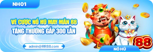 Chơi Vui Nhận Lộc Tại RR88 – Ưu Đãi Không Thể Bỏ Lỡ 10 Nổ hũ thần tài nhân thưởng 300 lần