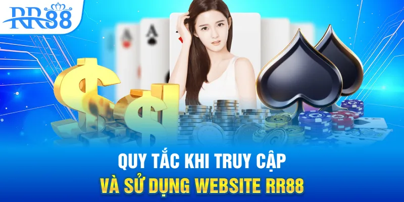 Điều Khoản Sử Dụng RR88 – Quy Định Truy Cập Website Chính Thức 1 Quy tắc khi truy cập và sử dụng website RR88